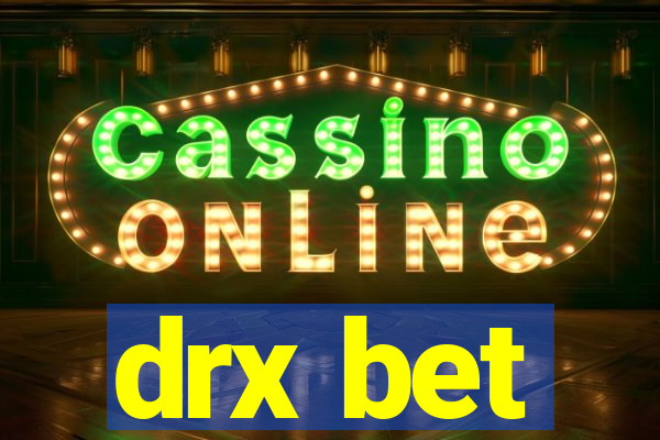 drx bet