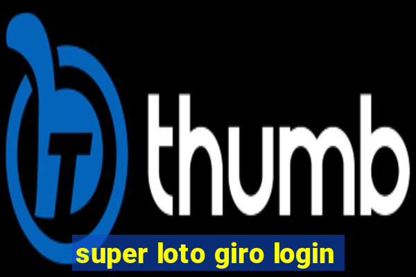 super loto giro login