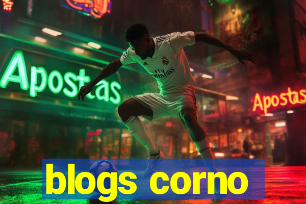 blogs corno