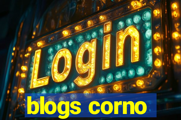 blogs corno