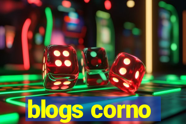 blogs corno