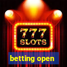 betting open