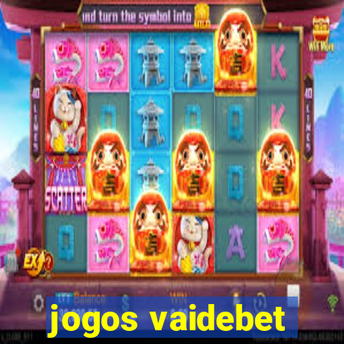 jogos vaidebet