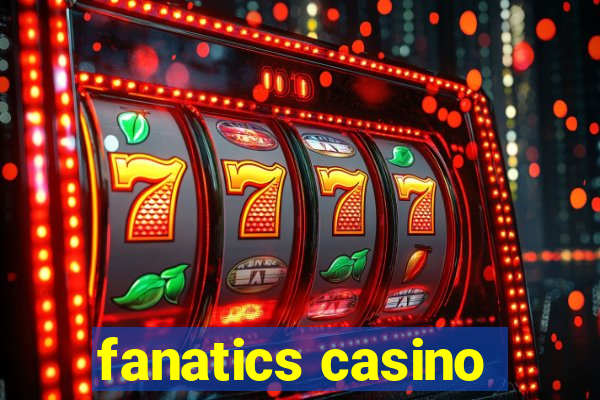 fanatics casino