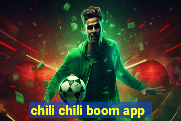 chili chili boom app