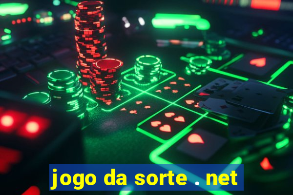 jogo da sorte . net