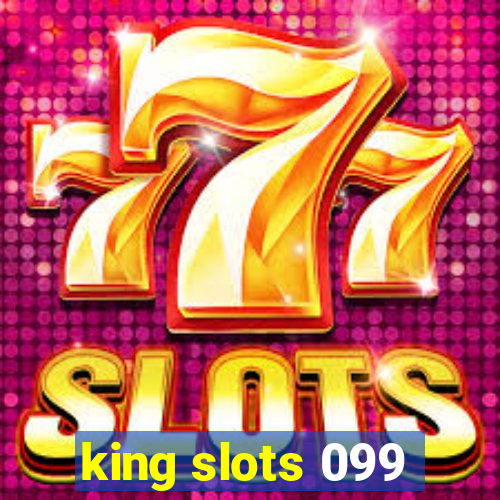 king slots 099