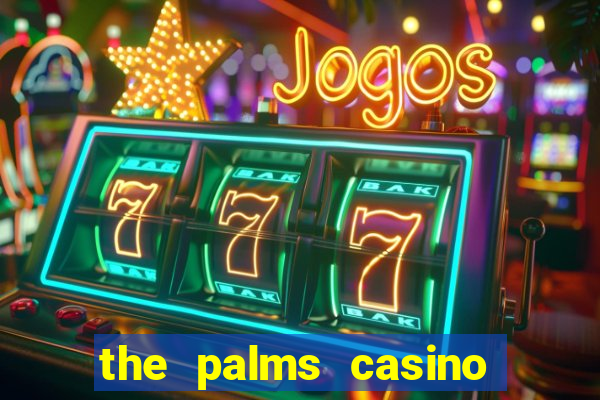 the palms casino resort in las vegas