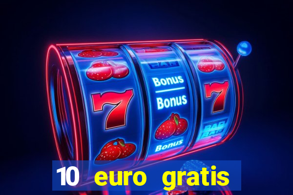 10 euro gratis betsson casino ohne einzahlung