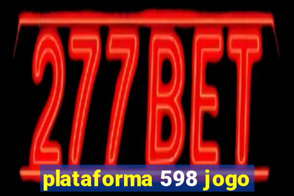 plataforma 598 jogo