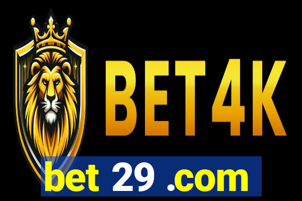 bet 29 .com