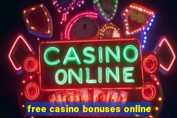 free casino bonuses online