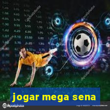 jogar mega sena