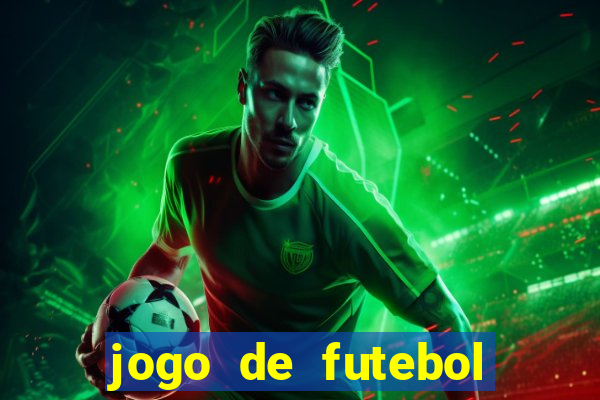 jogo de futebol para apostar