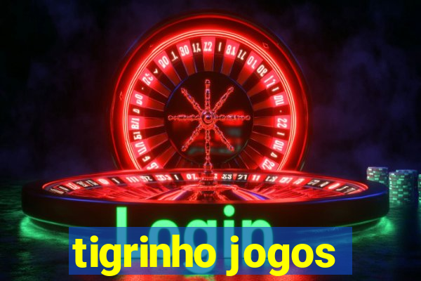 tigrinho jogos