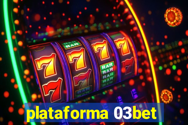 plataforma 03bet