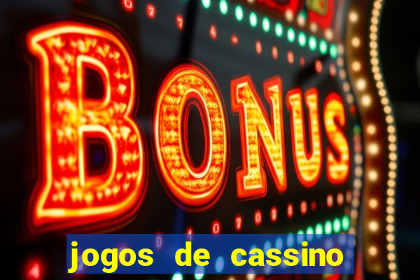 jogos de cassino que dao bonus