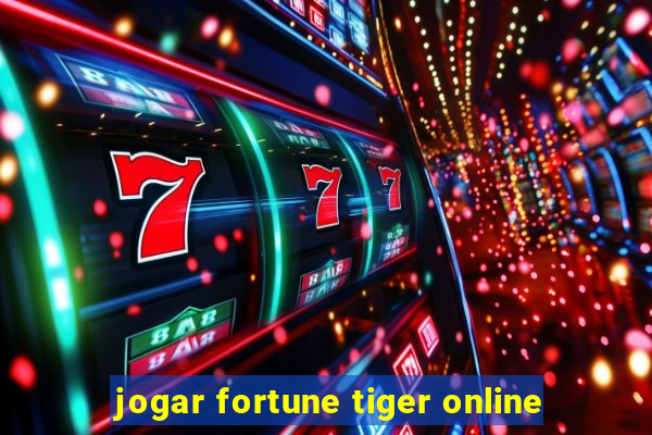 jogar fortune tiger online