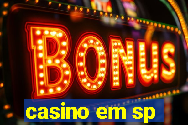 casino em sp