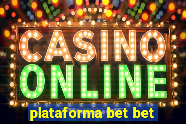 plataforma bet bet