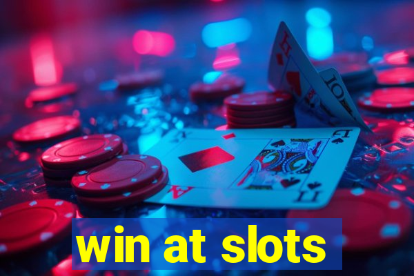 win at slots