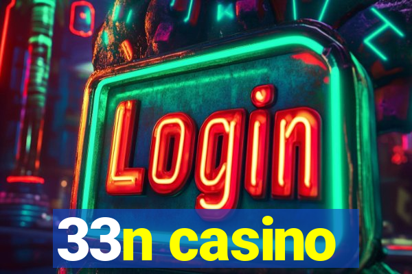 33n casino