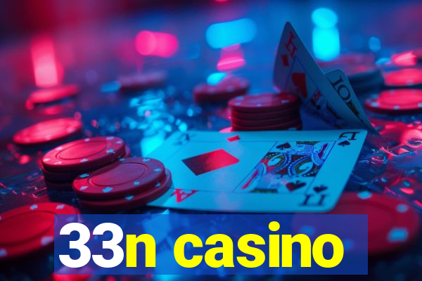 33n casino