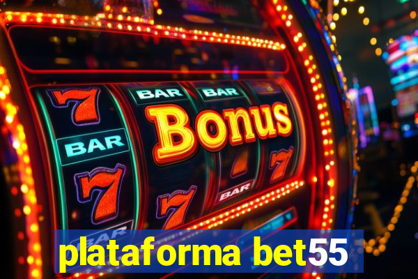 plataforma bet55