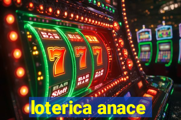 loterica anace