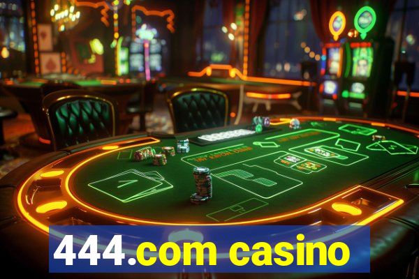 444.com casino