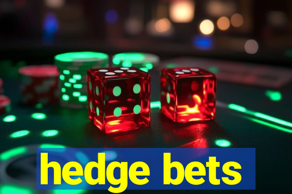 hedge bets