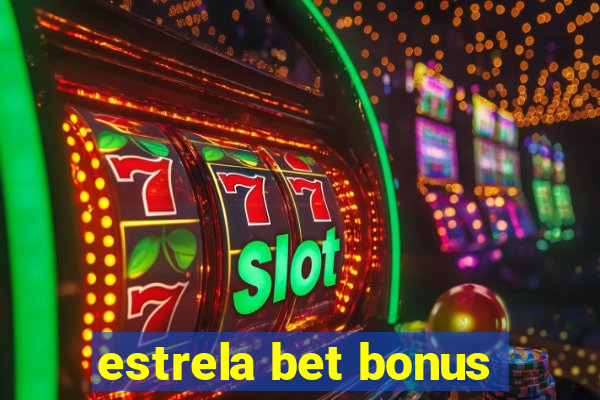 estrela bet bonus