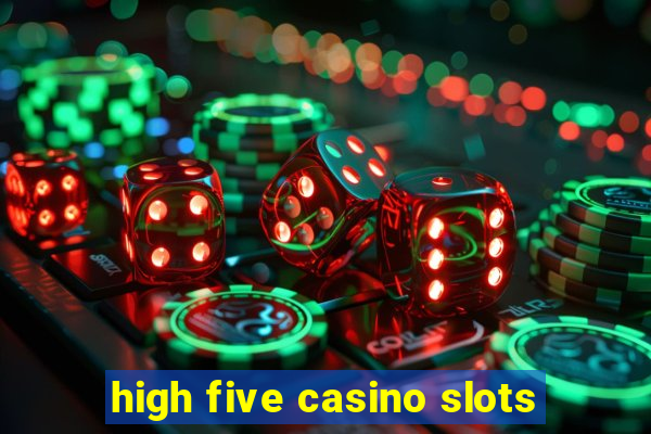 high five casino slots