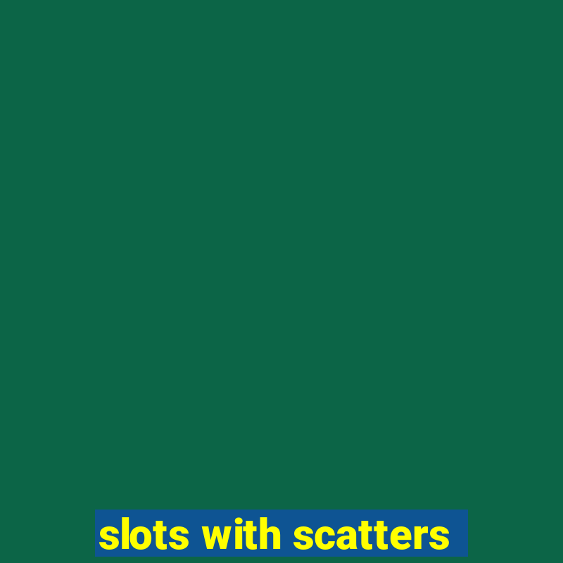 slots with scatters