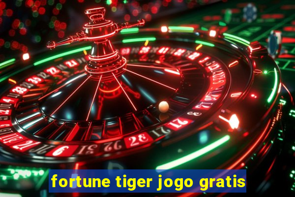 fortune tiger jogo gratis