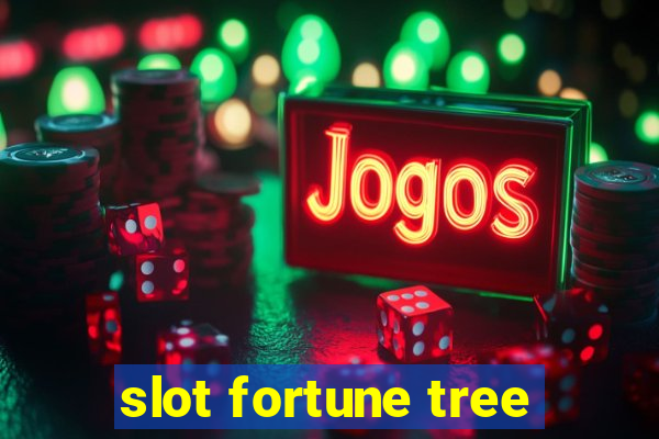 slot fortune tree