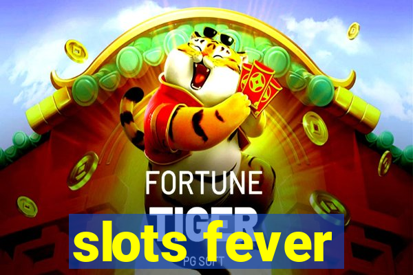 slots fever