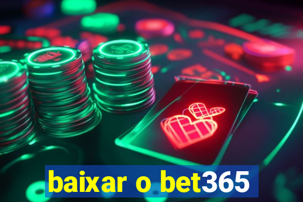 baixar o bet365