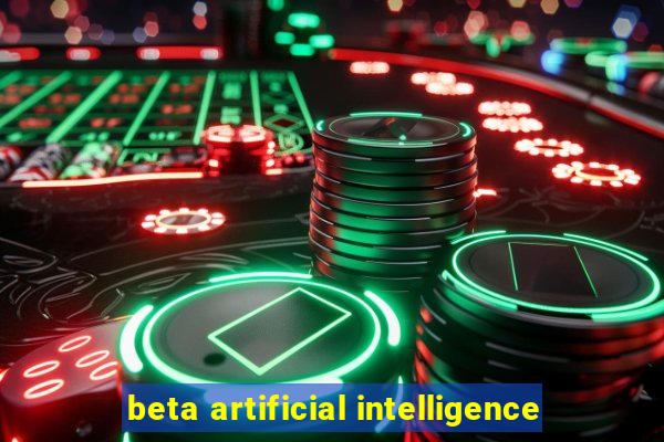 beta artificial intelligence