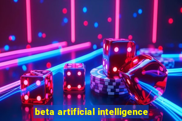 beta artificial intelligence