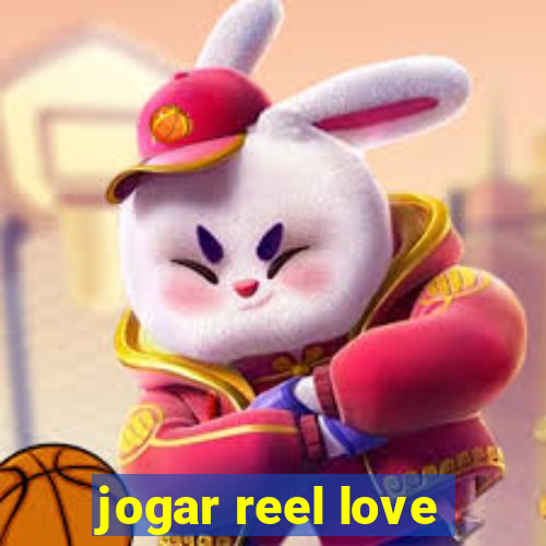 jogar reel love