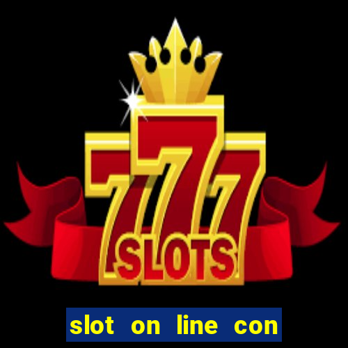 slot on line con bonus senza deposito