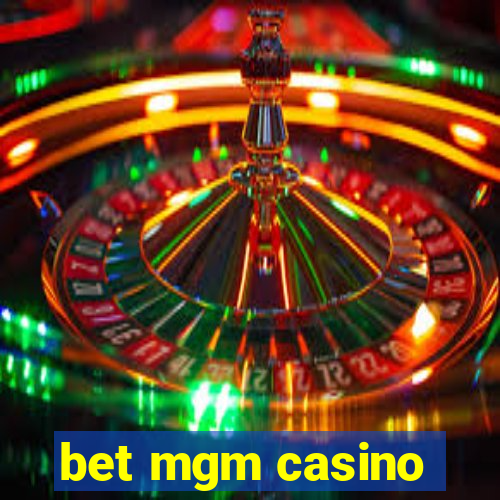 bet mgm casino