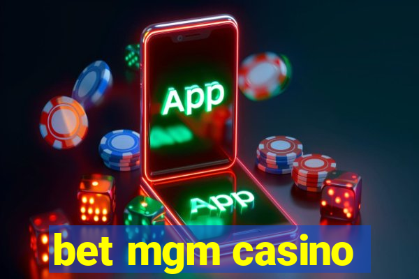 bet mgm casino