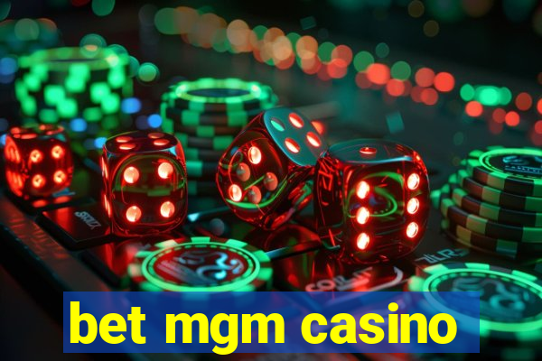 bet mgm casino