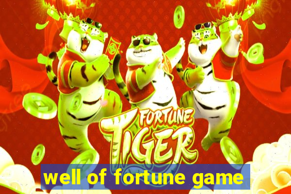 well of fortune game