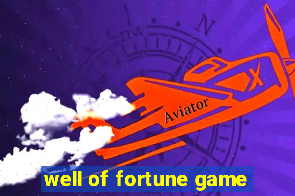 well of fortune game