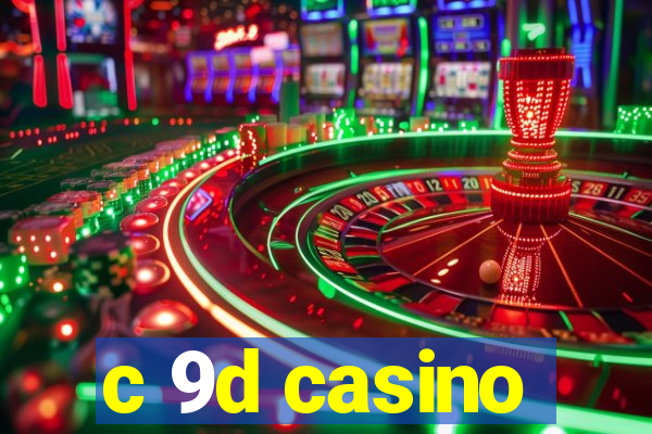 c 9d casino