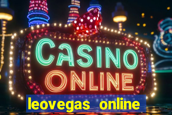 leovegas online casino login