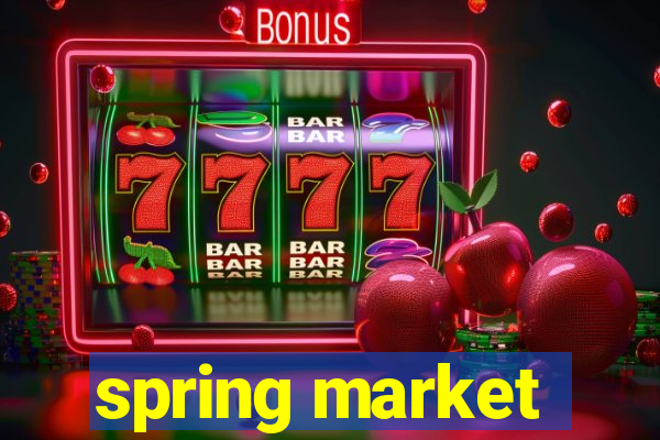 spring market